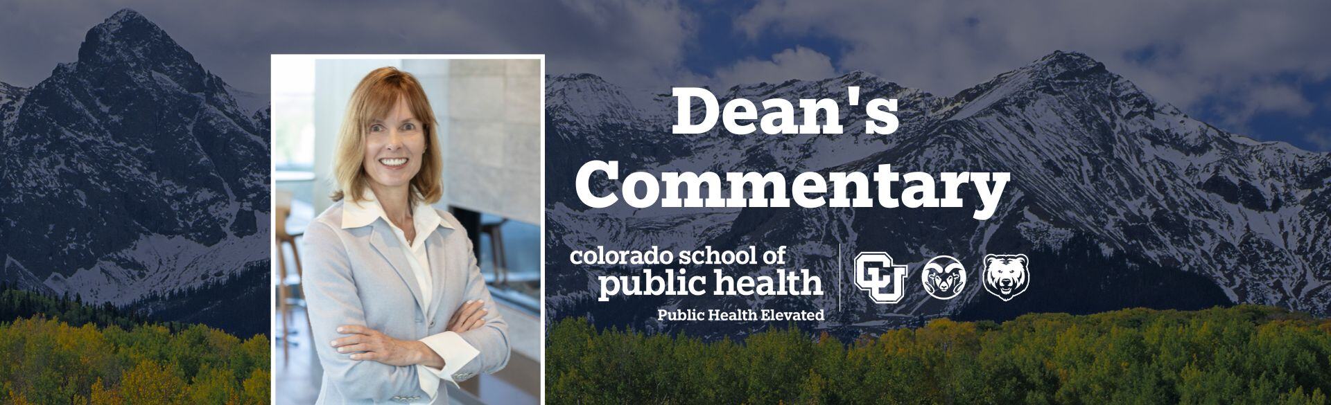 Dean's Commentary with ColoradoSPH logo, image of Cathy Bradley, and mountain background