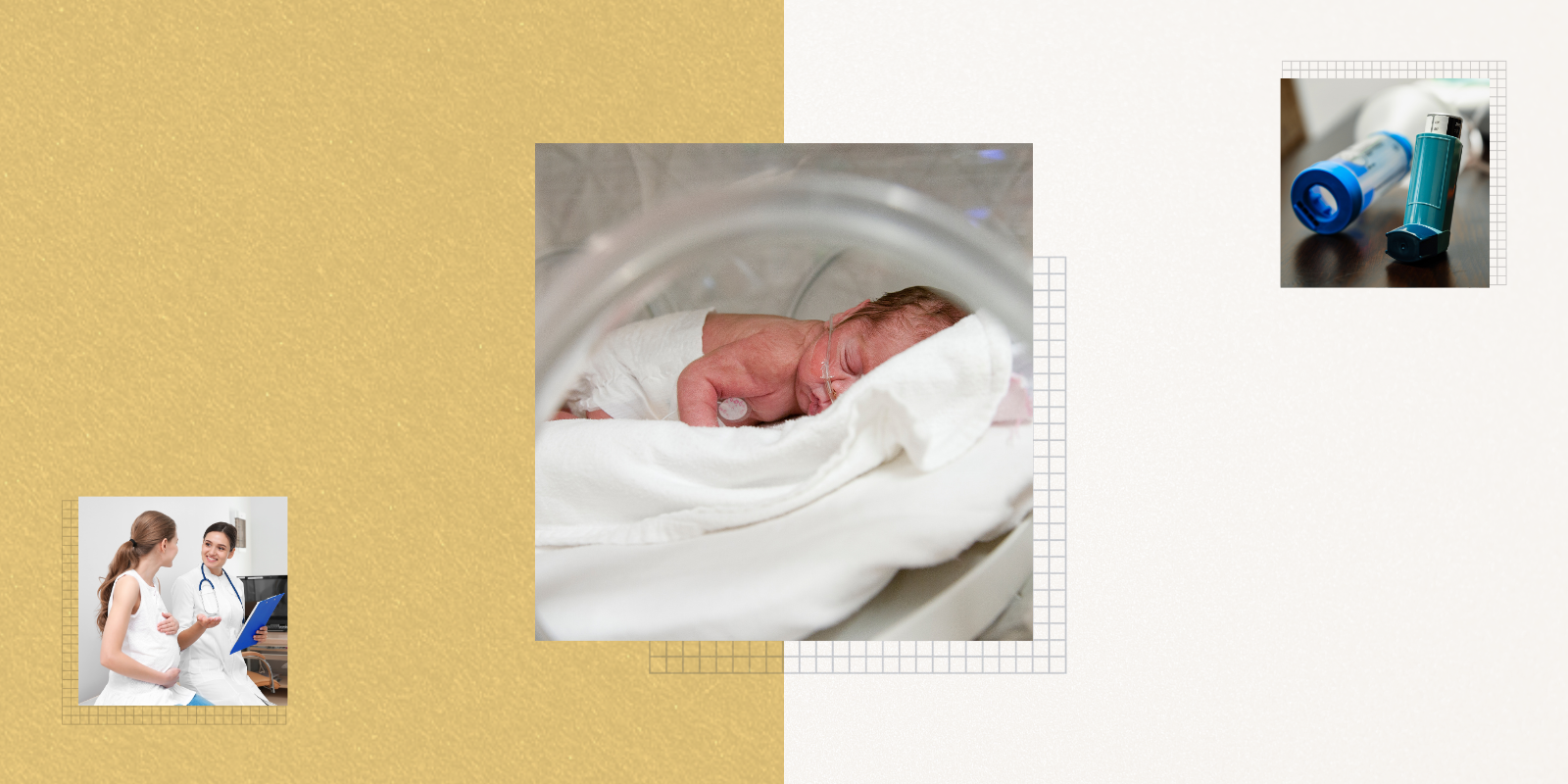 In the center, there is an image of a small infant lying in an incubator. To the left, there is a pregnant woman talking with a doctor. To the right, there is an image of an inhaler for asthma.