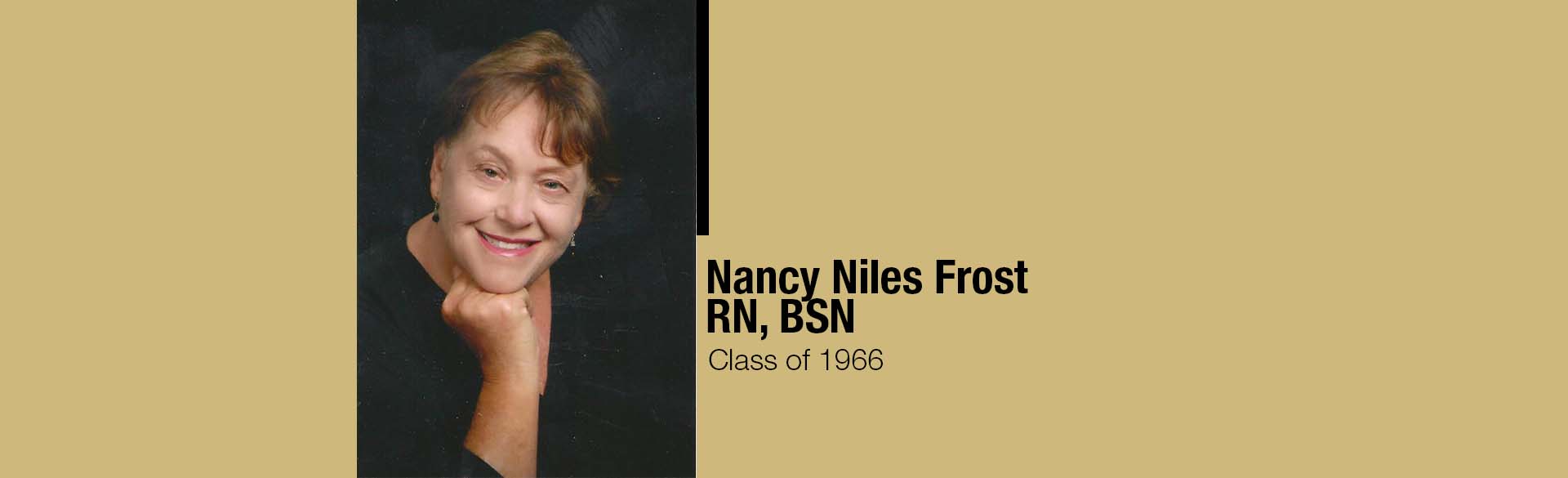 Nancy Niles Frost, RN, BSN Class of 1966 AddThis Sharing Buttons Share to Facebook Share to Twitter