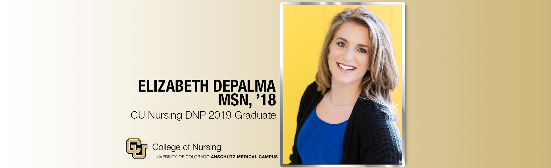  Elizabeth DePalma, (MSN, ’18), DNP 2019 CU Nursing graduate