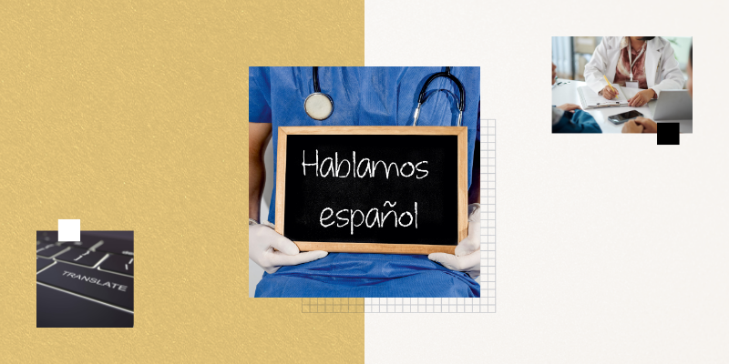 Healthcare professional in scrubs holding a chalkboard sign reading “Hablamos español,” with surrounding images of a clinician writing notes and a close-up of a translation keyboard button